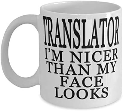 Prevoditelj, ljepši sam nego što izgleda moje lice-Prevoditelj šalica za kavu od 11 ili 15 unci - smiješno za prevoditelja