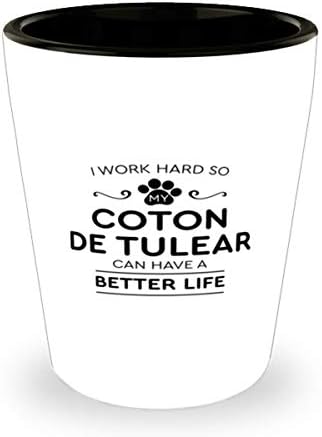 Naporno radim kako bih osigurao da moj Coton de Tulear ima bolji život u čaši od 1,5 oz.