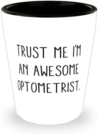 Vjeruj mi, ja sam nevjerojatan Optometrist. Čaša, poklon optometrista od prijatelja, jeftina keramička šalica za prijatelje