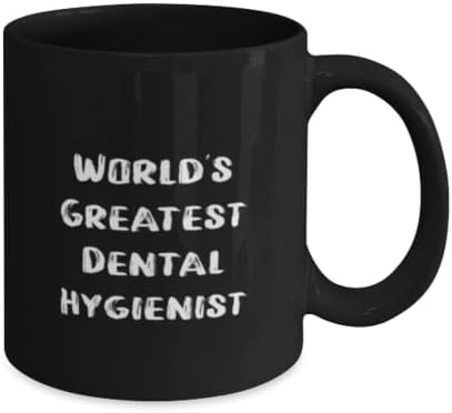 Zabavni stomatološki higijeničar 11oz 15oz šalica, najveći svjetski stomatološki higijeničar, prisutan za kolege, posebni pokloni od